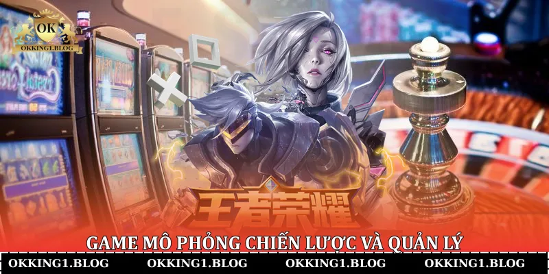 Game mô phỏng chiến lược và quản lý
