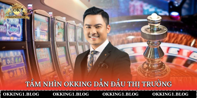 tam nhin okking dan dau thi truong 2